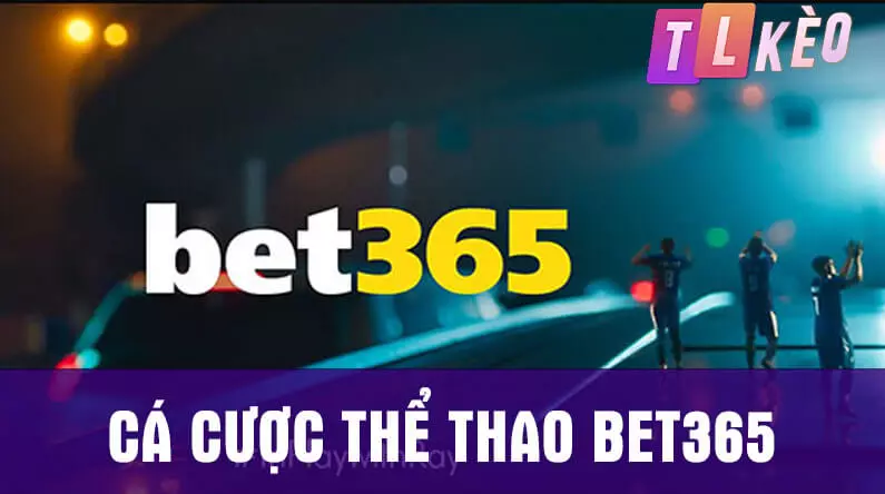 Cá cược thể thao Bet365