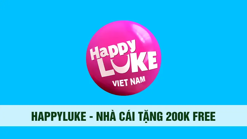 Happyluke - Nhà cái tặng 200k Free