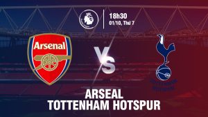 Soi kèo Arsenal vs Tottenham 18h30 01/10/2022