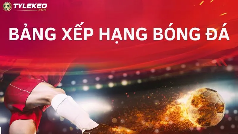 Bảng Xếp Hạng Bóng Đá: Tâm Điểm Chú Ý Của Mọi Giải Đấu 1 Ý nghĩa và vai trò của bảng xếp hạng bóng đá