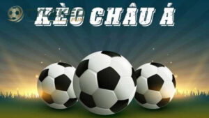 Kèo Châu Á Là Gì