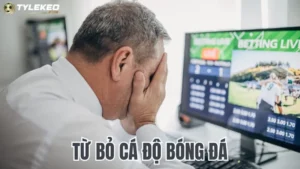 Từ bỏ cá độ bóng đá: Hành trình lấy lại cuộc sống ý nghĩa